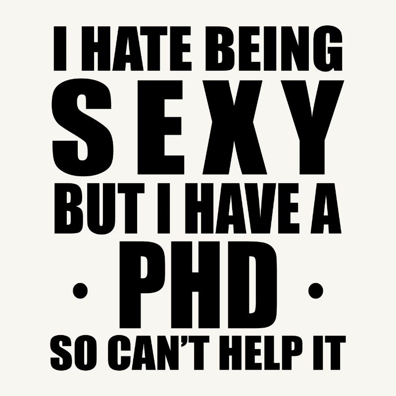 Phd Sexy Spruch Doktor Geschenk