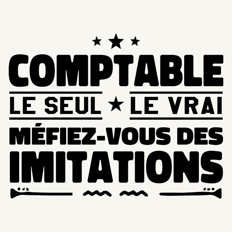 Comptable le seul. Comptable le vrai. Comptable