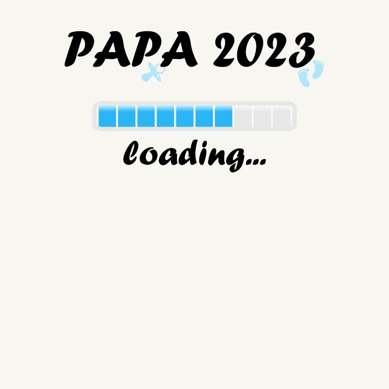 Papa 2023 Chargement Paternité Papa Devenir un Père Fun