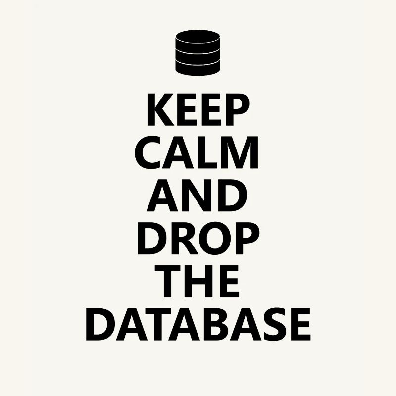 Database admin - keep calm