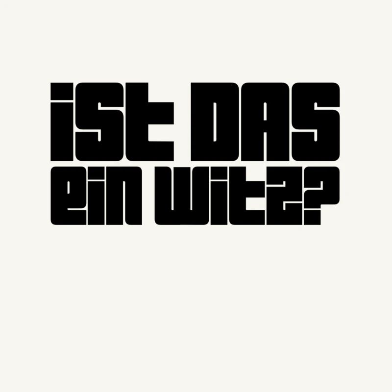 soll das witzig sein?