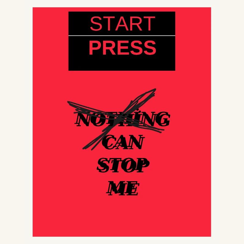 Start Press Nothing Can Stop Me