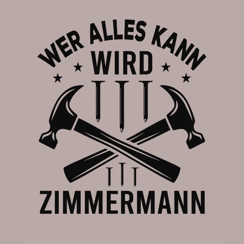 Wer Alles Kann Wird Zimmermann