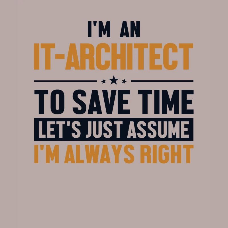 IT-Architect Let's Assume I'm Right Data Architect