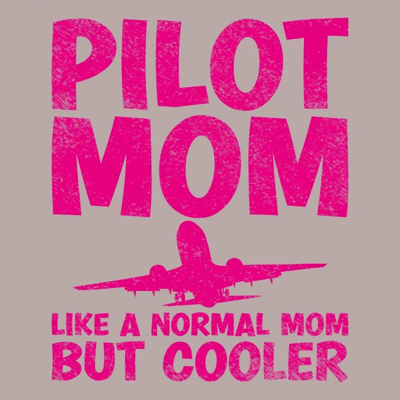 Pilot Mom Wie Eine Normale Mutter, Aber Cooler