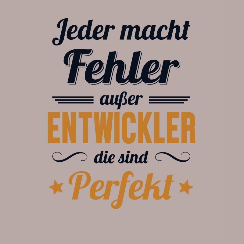 Entwickler Sind Perfekt Developer Coder
