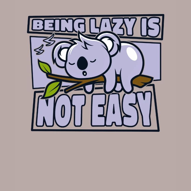 Being Lazy Is Not Easy Koalabear Eucalyptus Koala