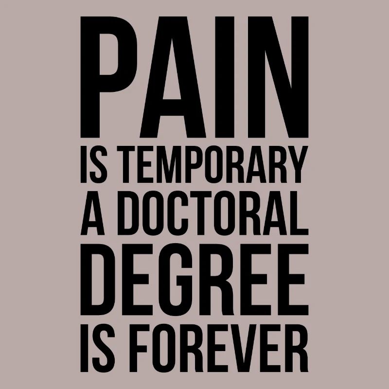 Doctoral Degree is Forever phd Abschluss Geschenk