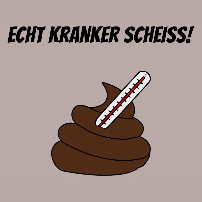 Kranker Scheiss