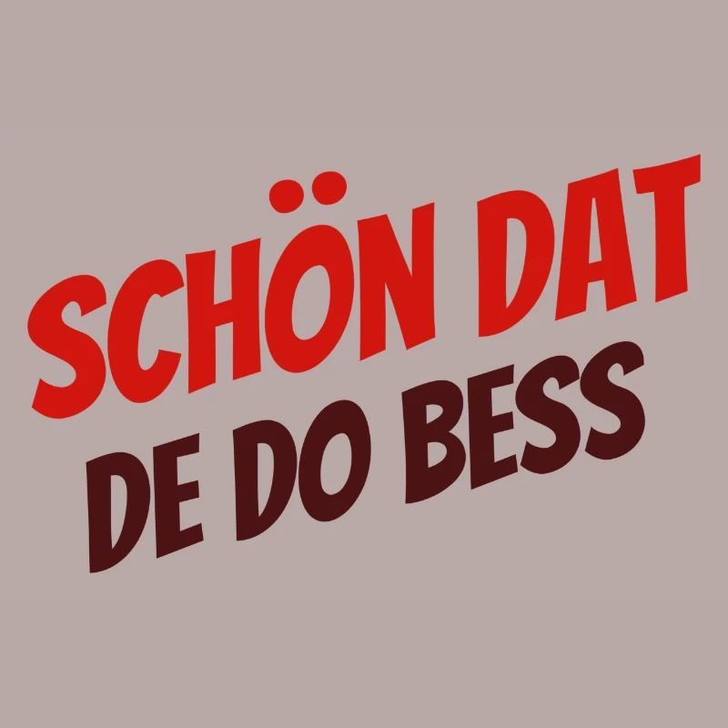 SCHÖN DAT DE DO BESS