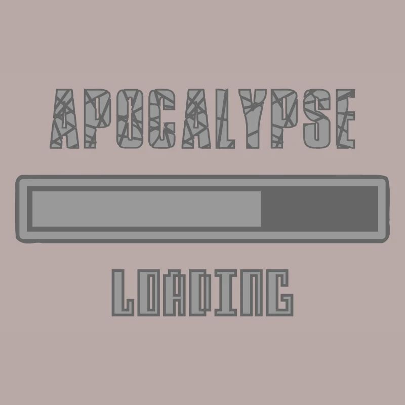 Apocalypse is loading Loading gift idea
