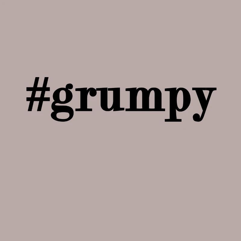 #grumpy