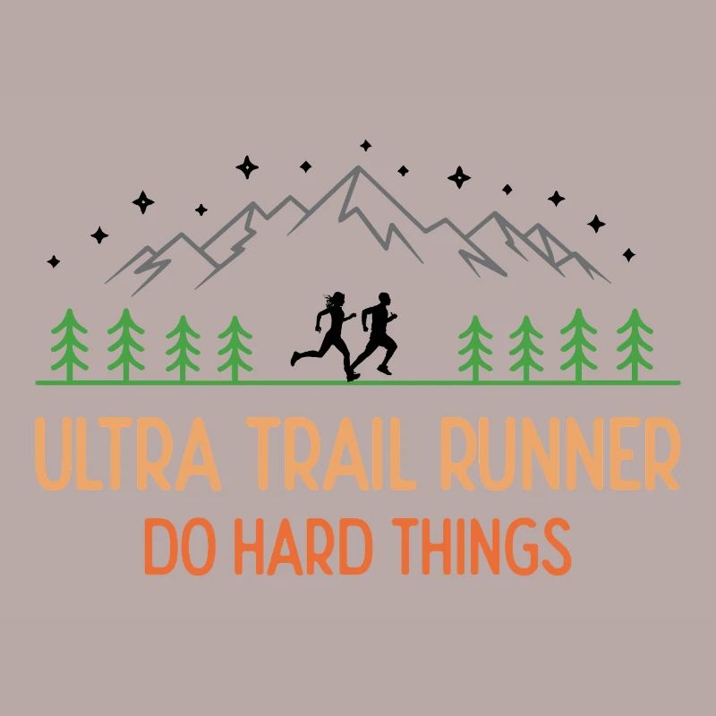 Ultra Trail Runner - Faites des choses difficiles