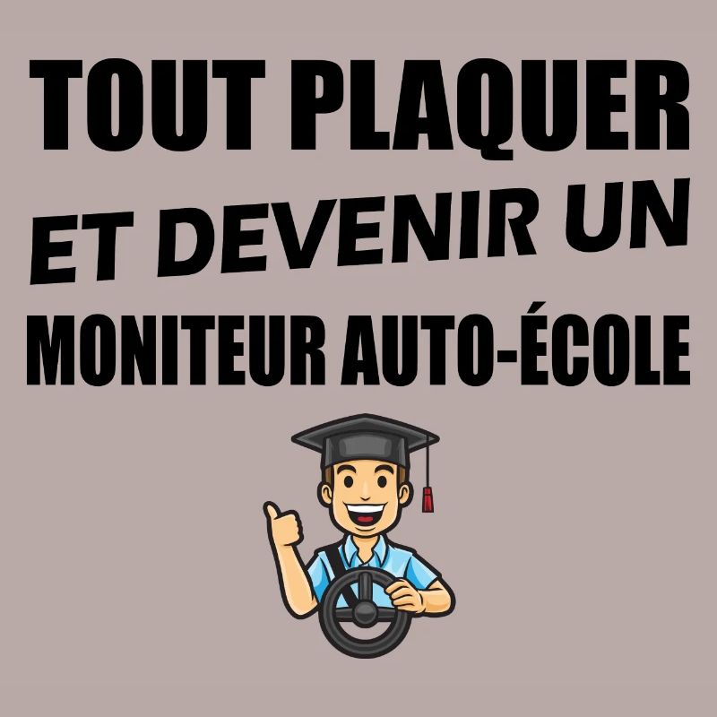 Tout plaquer et devenir un moniteur auto-école