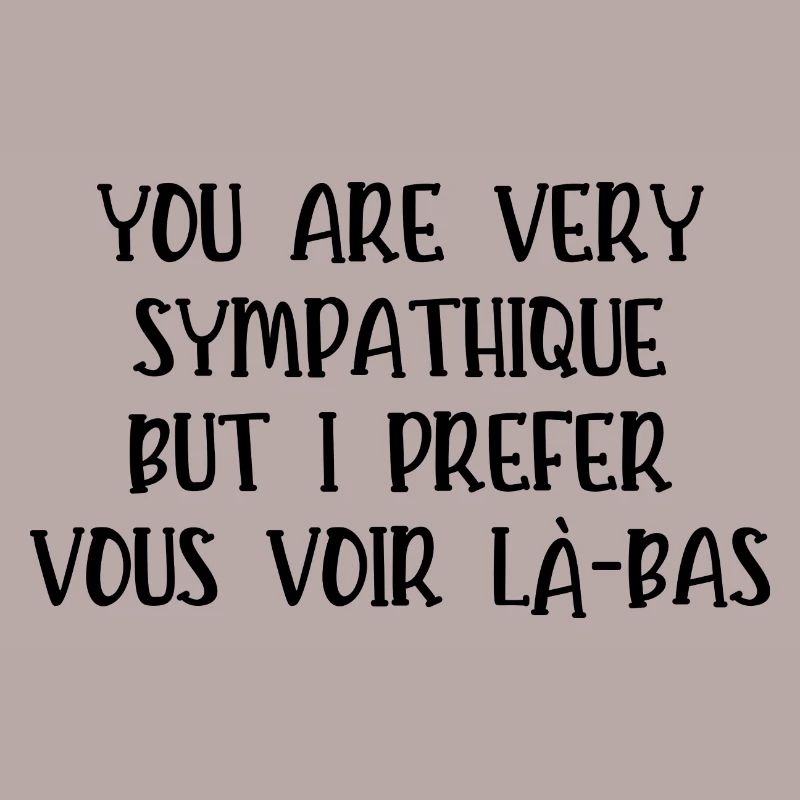 I prefer vous voir là-bas