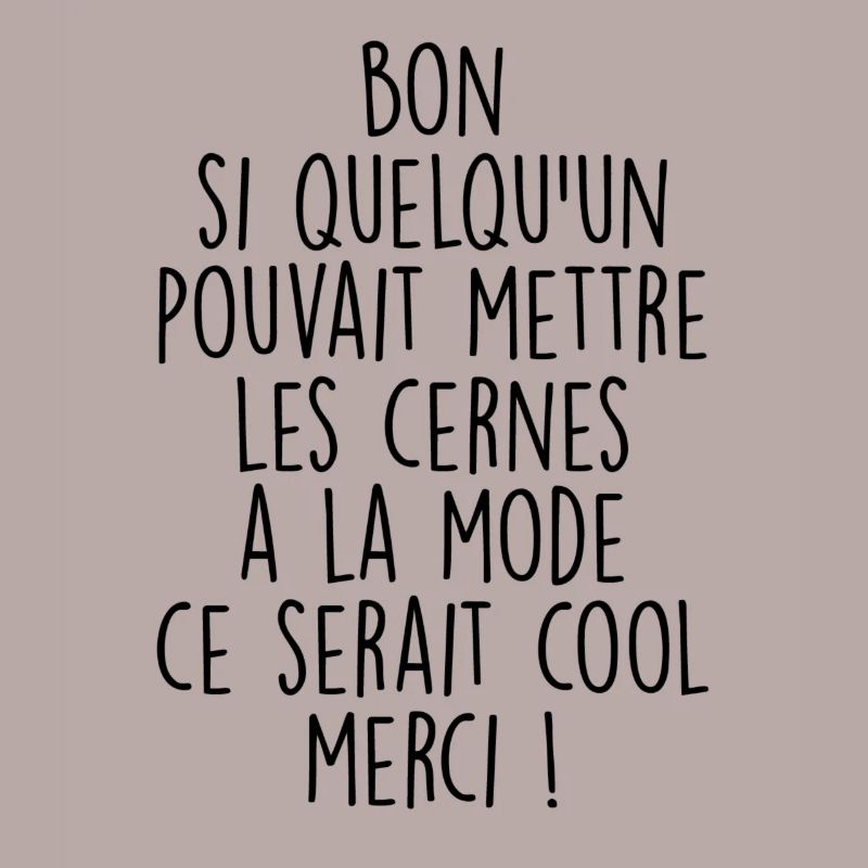 LES CERNES A LA MODE, C'EST COOL
