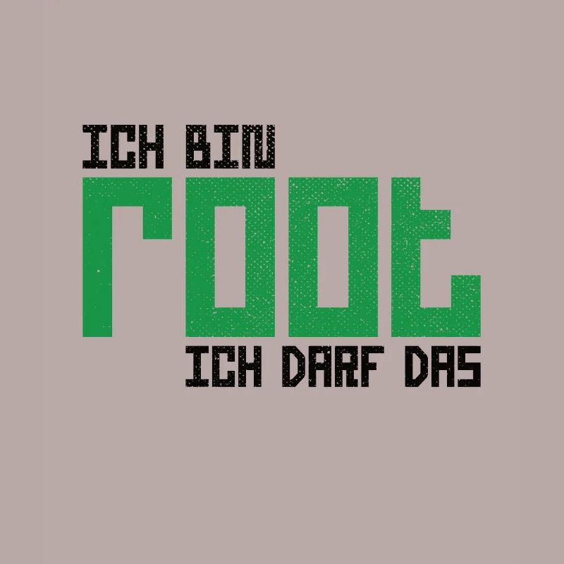 Ich bin root ich darf das Hacker Nerd Admin Shirt
