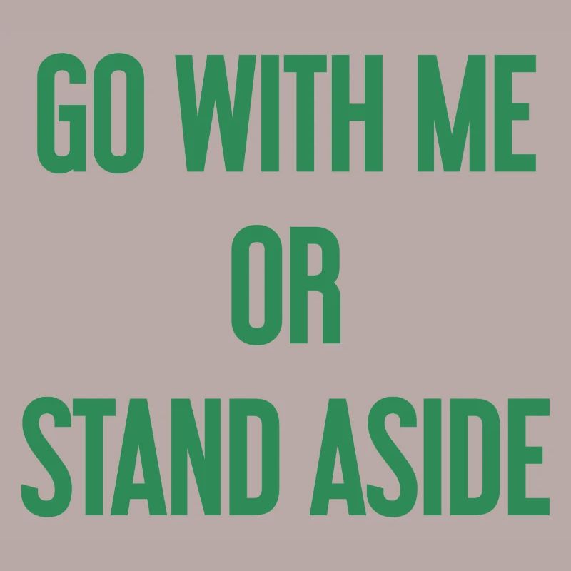 Geh mit oder beiseite