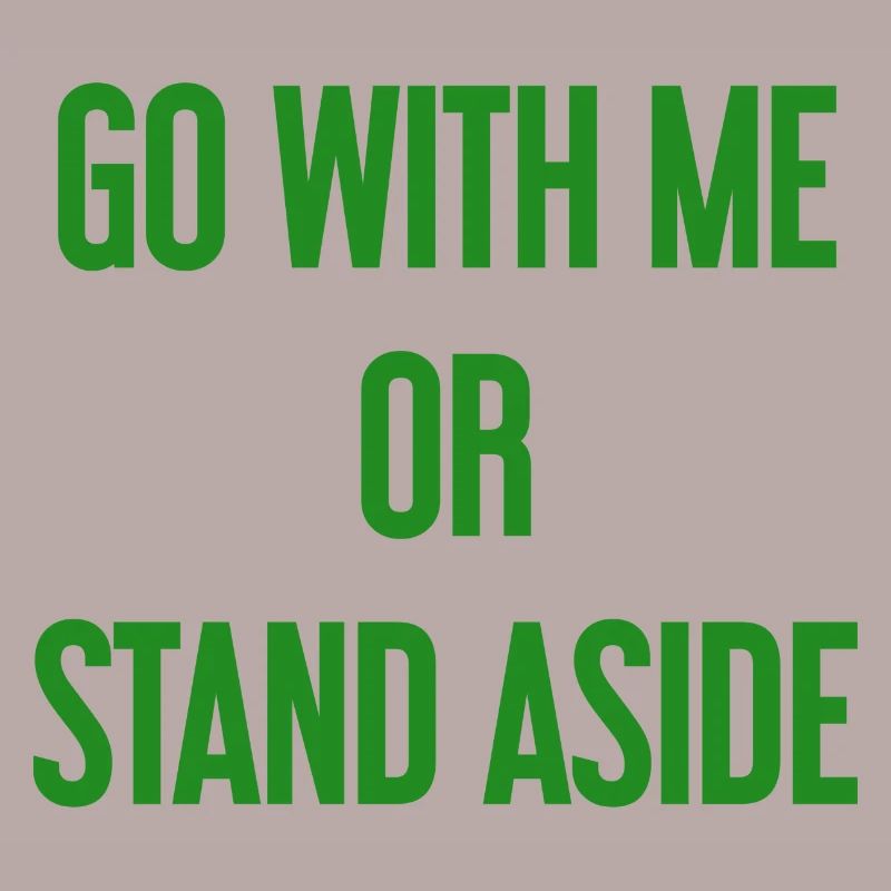 Geh mit oder beiseite