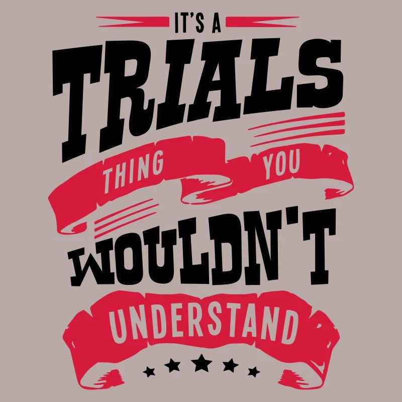 its a trials thing you wouldnt understan