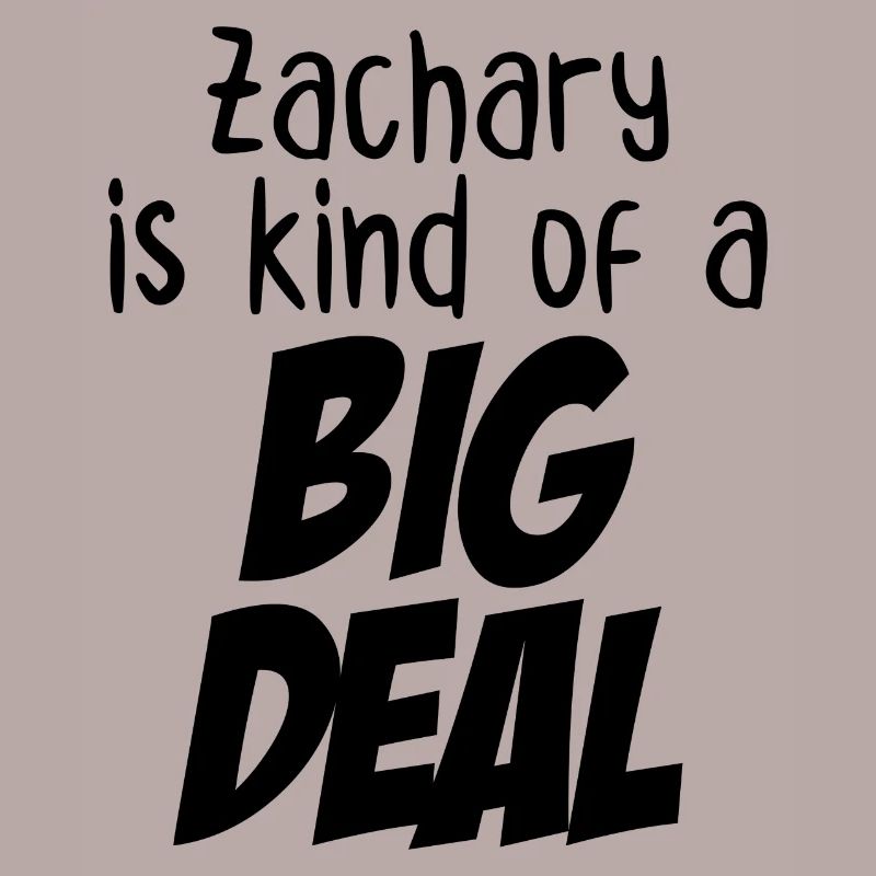 Zachary ist eine große Sache