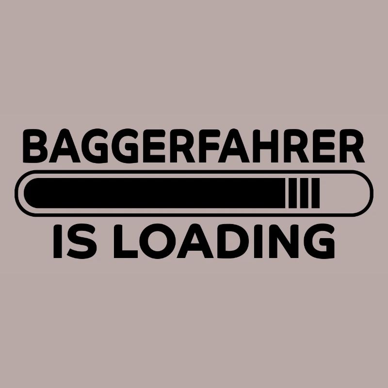 Baggerfahrer Spruch Lustiges Baggerfahrer Geschenk