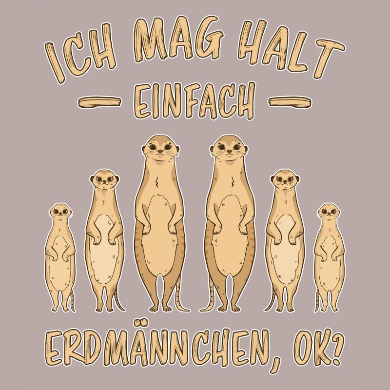 Erdmännchen Lustige Spruch Tier Mangusten Geschenk