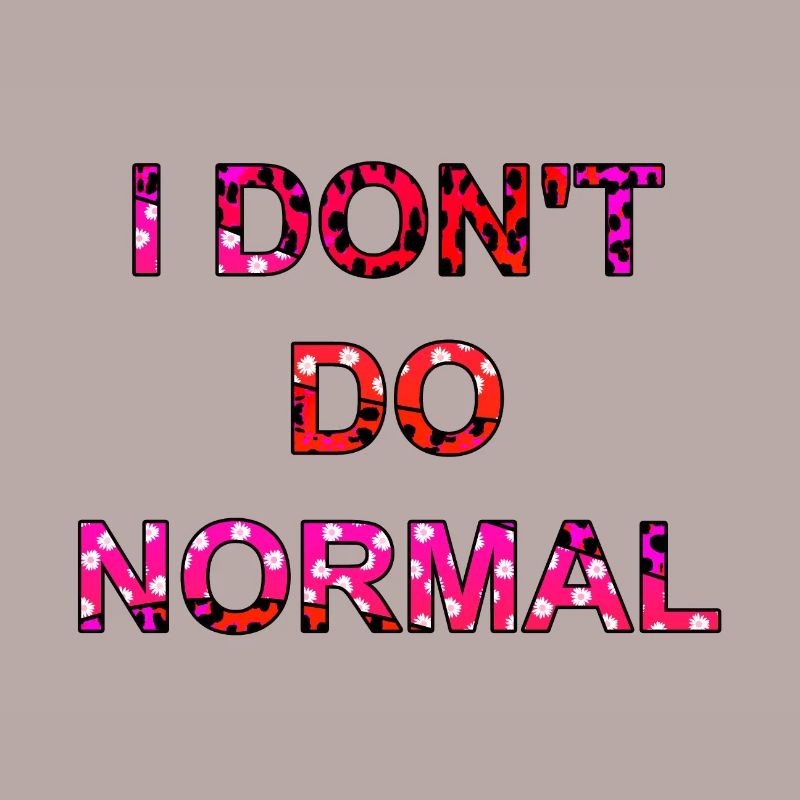 Je ne fais pas normal - je ne fais pas normal