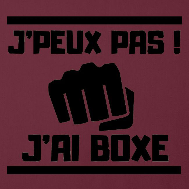 J PEUX PAS J AI BOXE