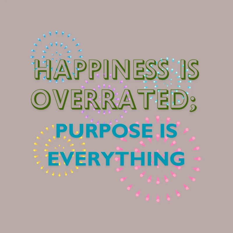 Purpose Is Everything Inspirational Design