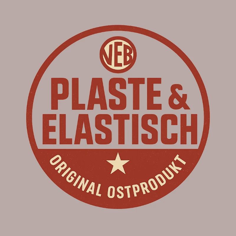 Plaste & Elastisch – Original Ostprodukt