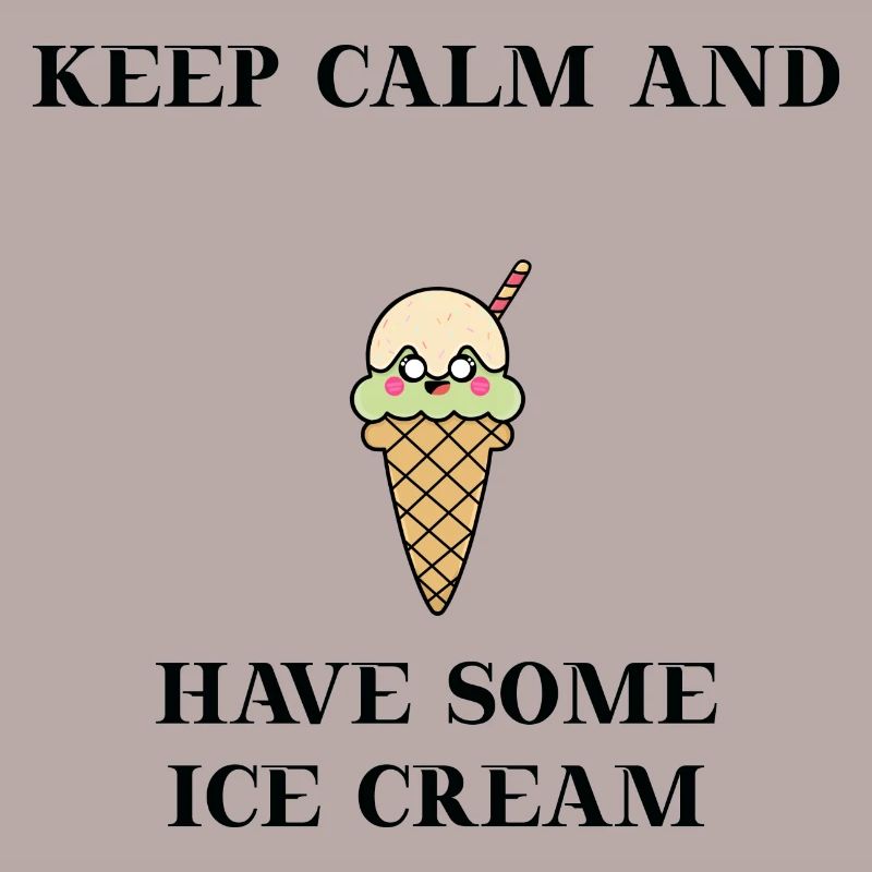 Eis Keep calm and have some Ice Cream Geschenkidee