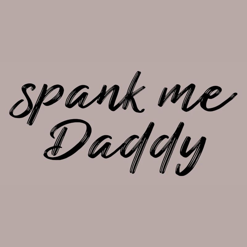 spank me Daddy