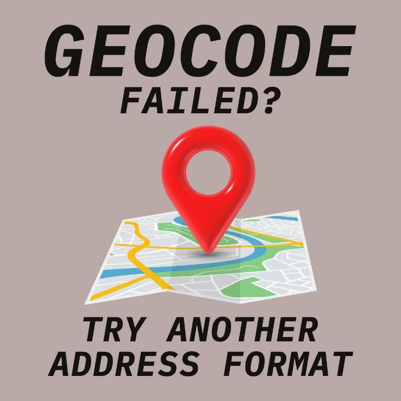 Geocoding Fail Address Format GIS Humor