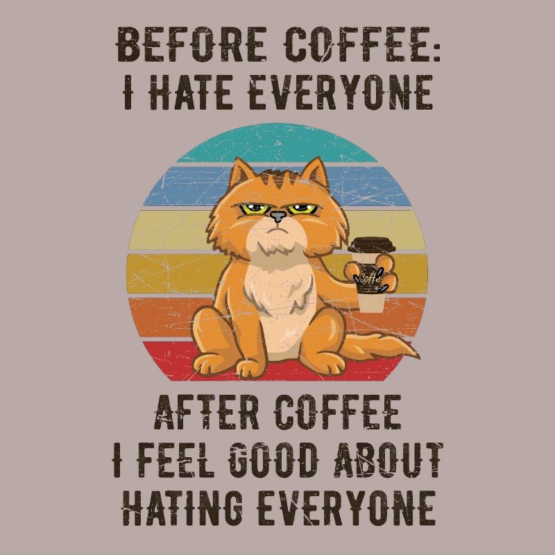 Before Coffee, I hate everyone