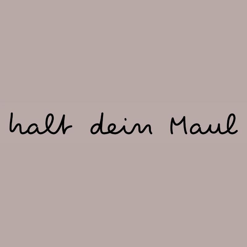 halt dein Maul sei ruhig Geschenkidee