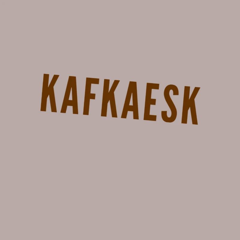as in Kafka's work