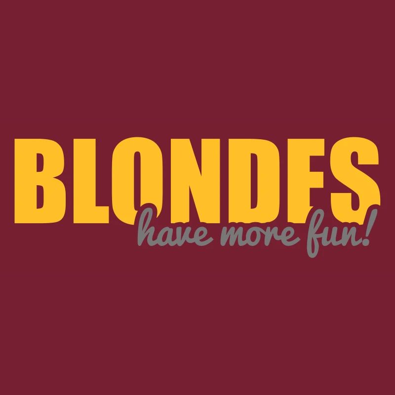 Blondes have more fun!