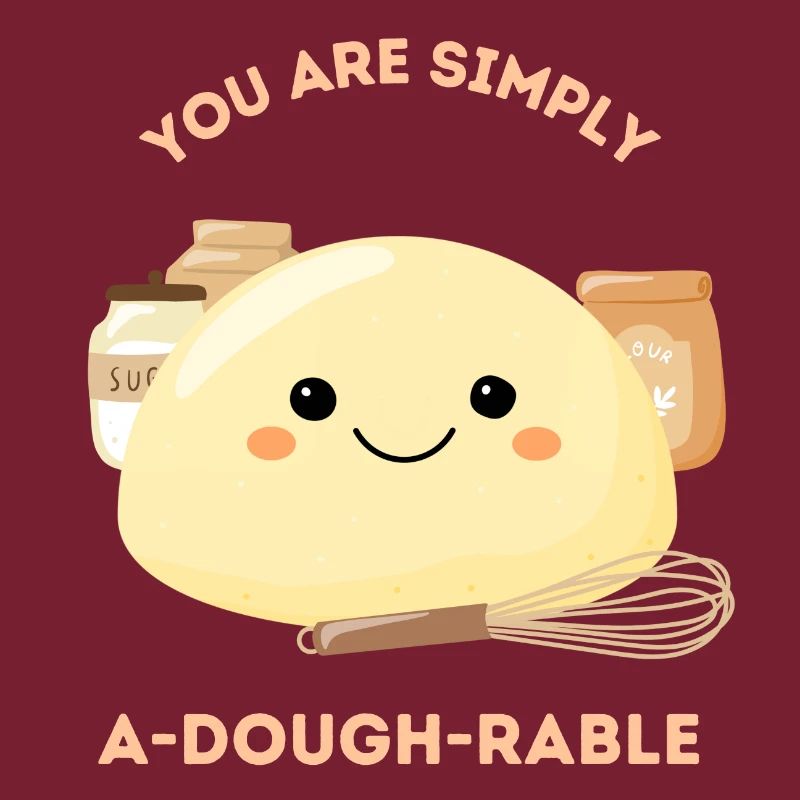 Vous êtes tout simplement a-dough-rable - Pâte mignonne