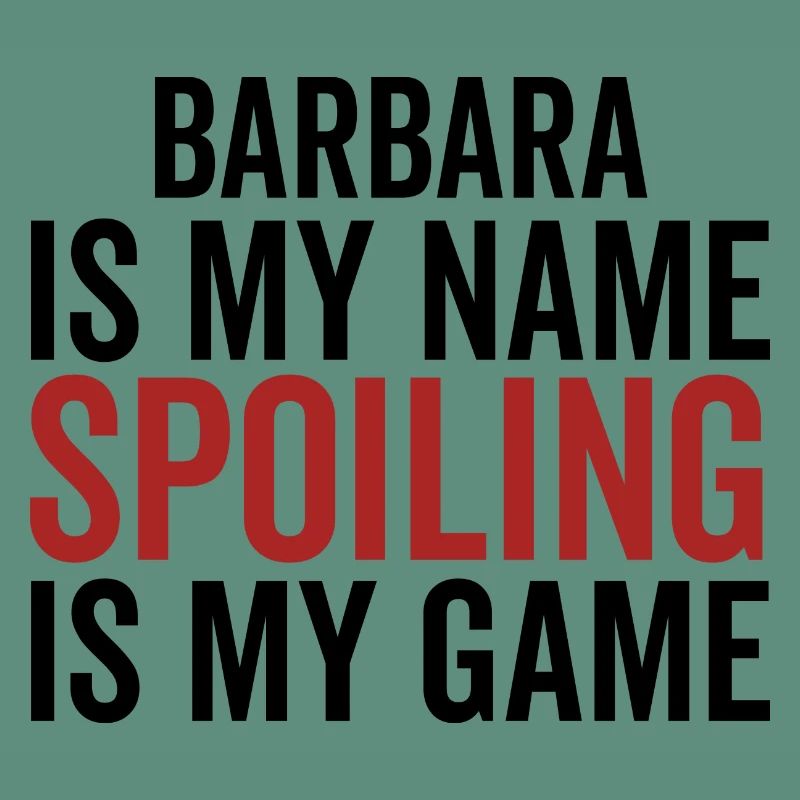 Barbara est mon nom Spoiling est mon jeu