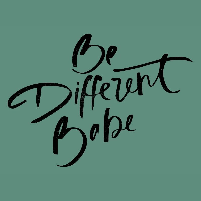 Sois différent Babe
