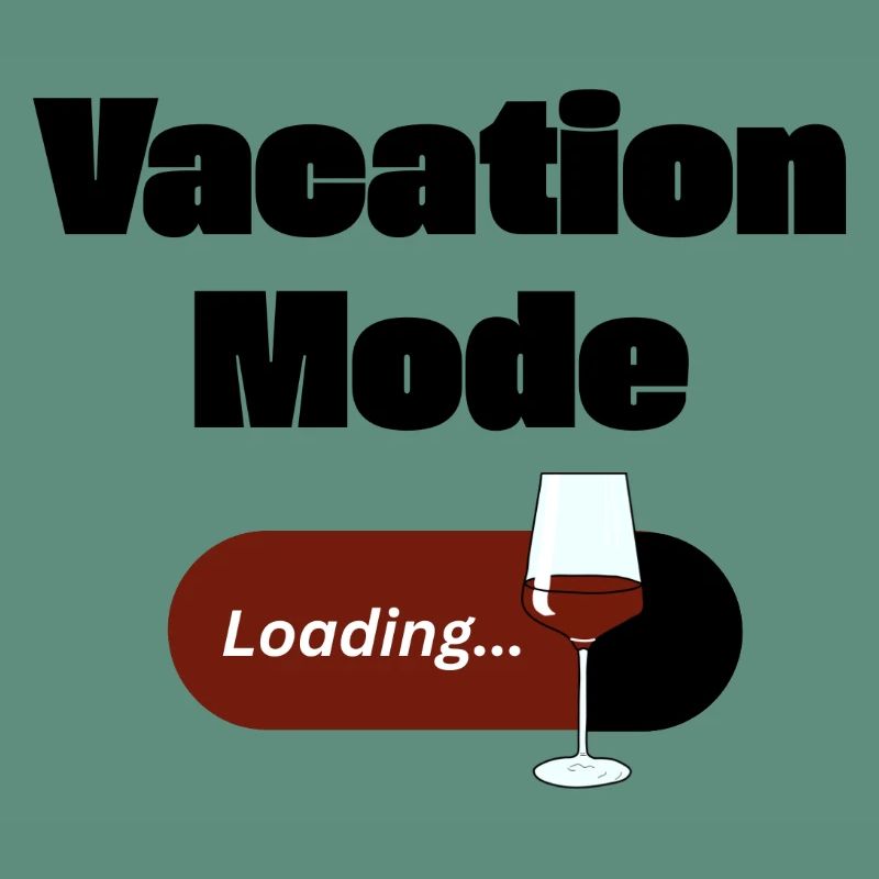 Vacation Mode On – Wine with Loading Bar (Dark)