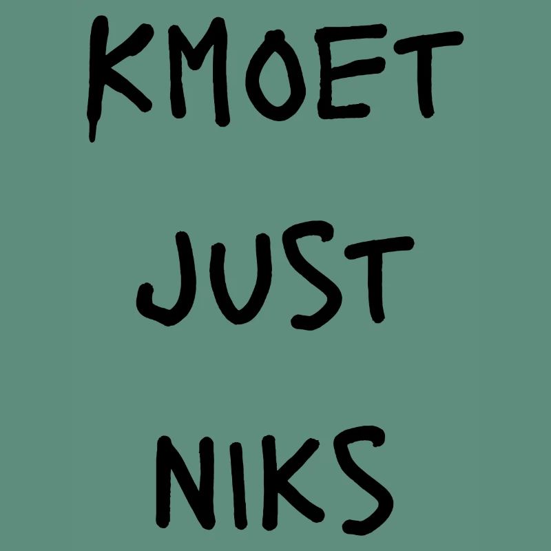 Kmoet just nothing, Dialecte anversois Chemises