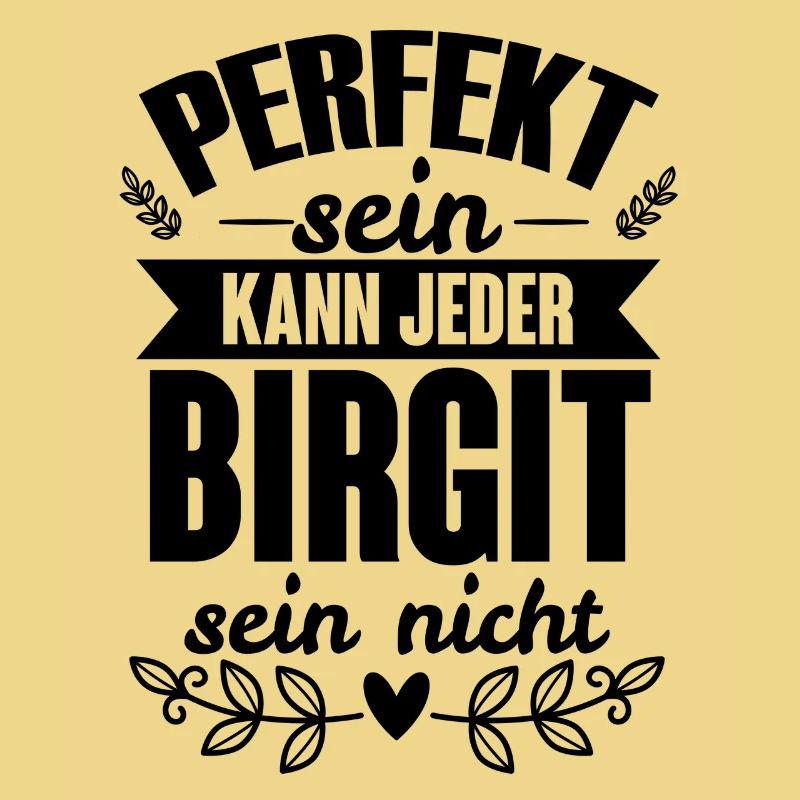 Birgit - Perfekt Sein Kann Jeder Birgit Nicht