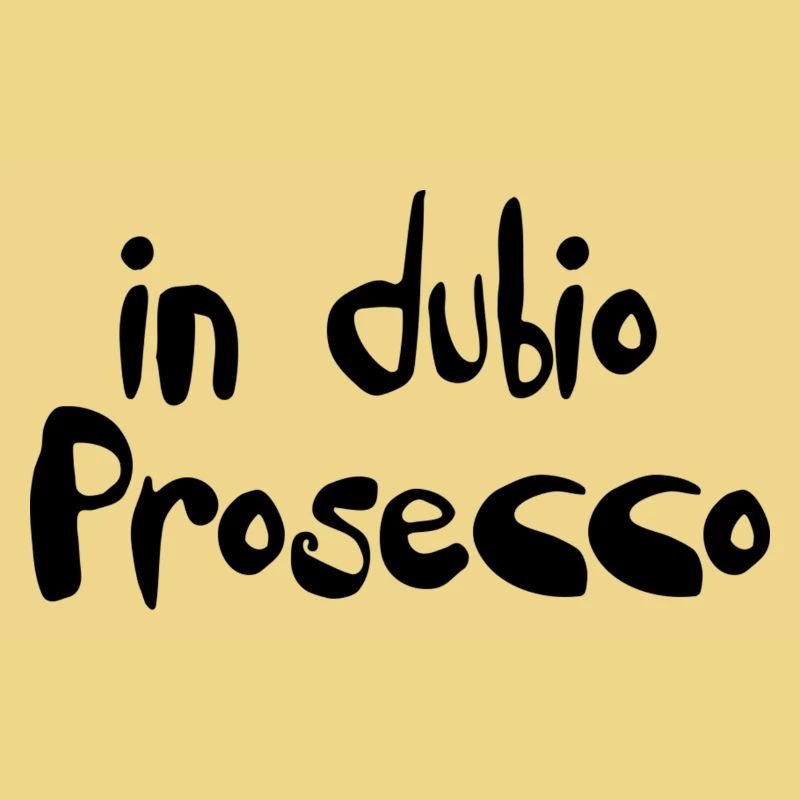 in dubio prosecco