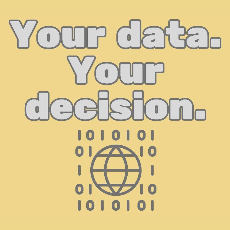 Your Data. Your Decision - Datenschutz Statement
