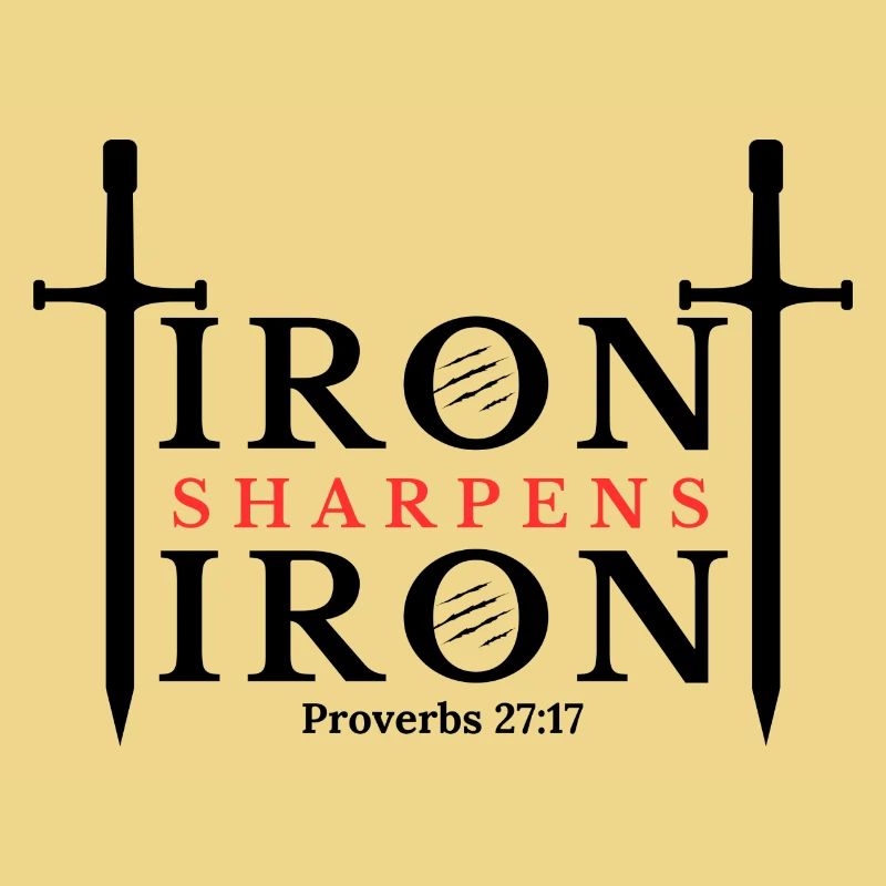 Iron Sharpens Iron - Proverbs 27:17 Clothing