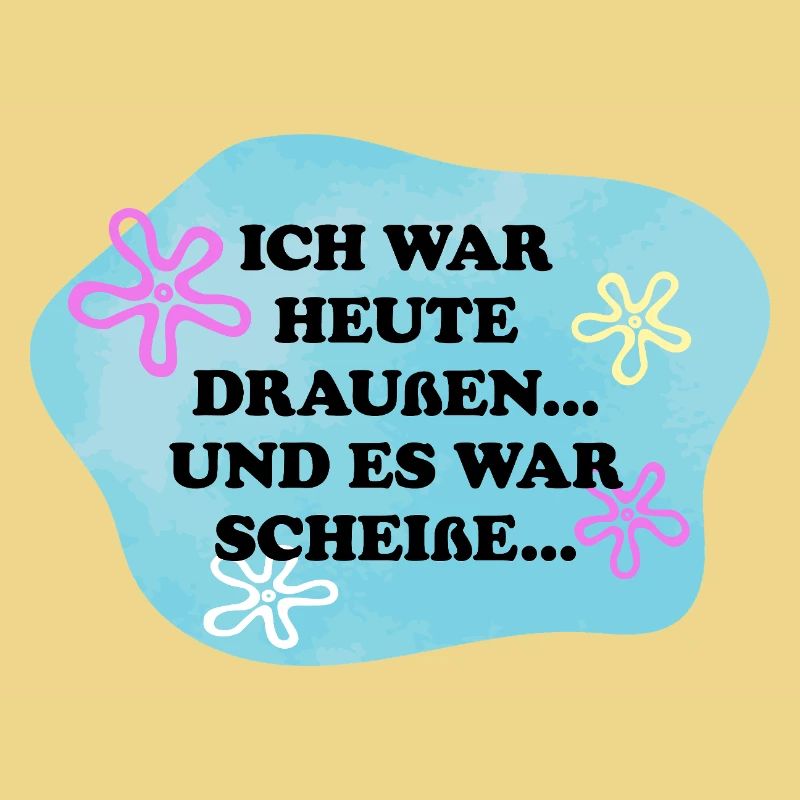 Ich war draußen | Sarkasmus Retro Meme
