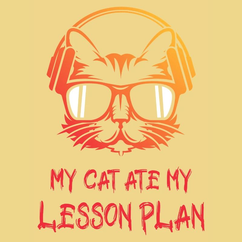 Mon chat a mangé mon plan de leçon. Excuse de l’enseignant