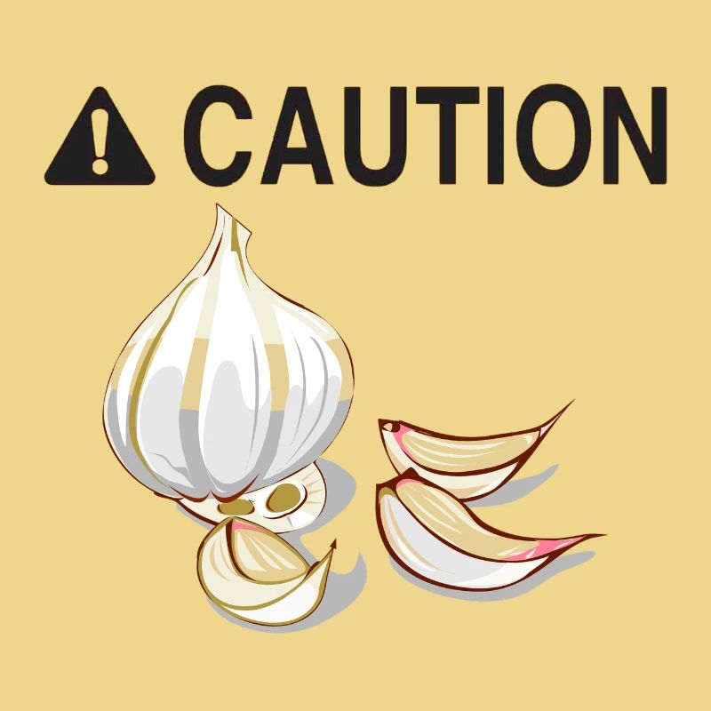 Caution Garlic
